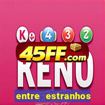 entre estranhos final explicado